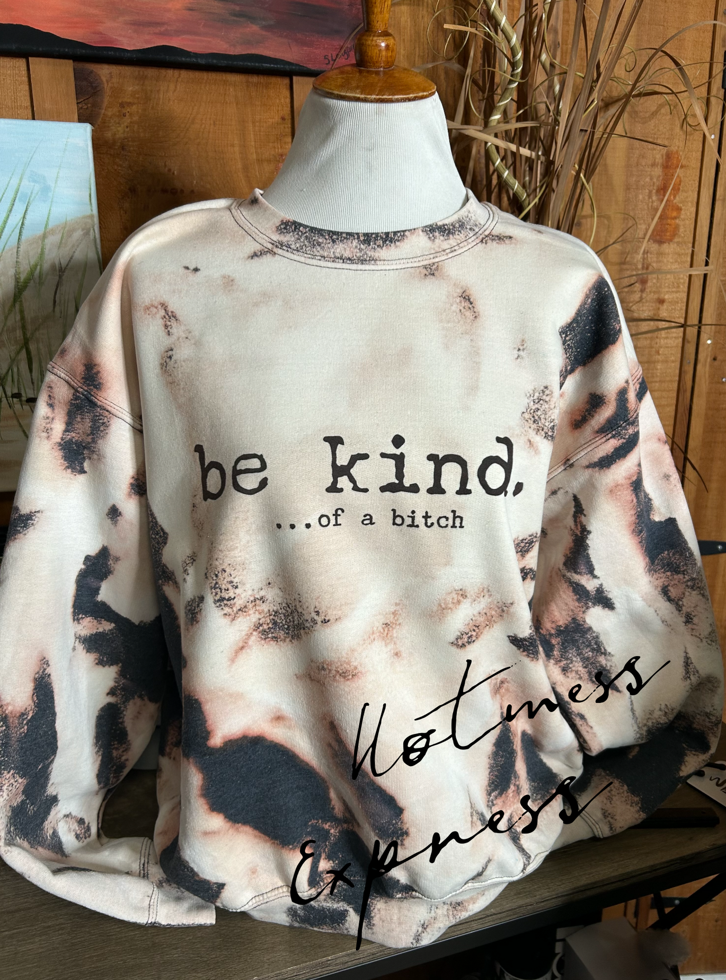 Be Kind … of a Bitch Graphic Crewneck Sweatshirt