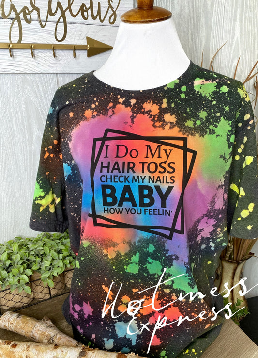 I Do My Hair Toss Check My Nails Neon Graphic Tee
