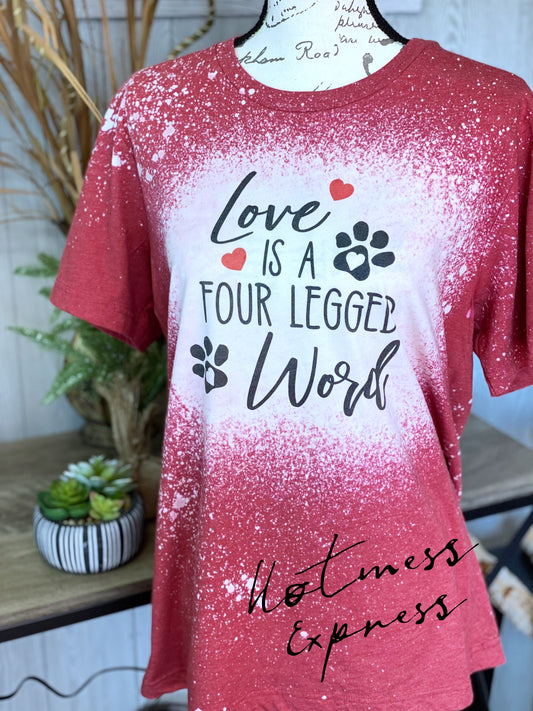 Love is a Four Legged Word Red Valentine’s Bleached Graphic Tee