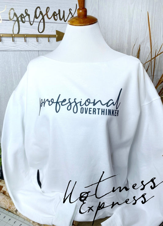 Professional Overthinker Boatneck sweatshirt