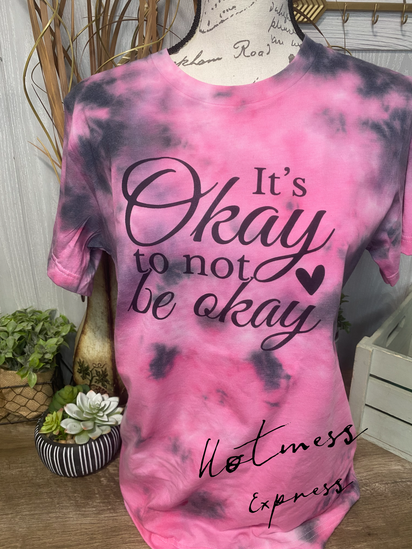 It’s Okay to not be okay Hand Dyed Graphic Tee