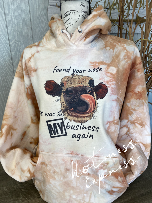 I Found your Nose Hand Dyed Cow Hoodie