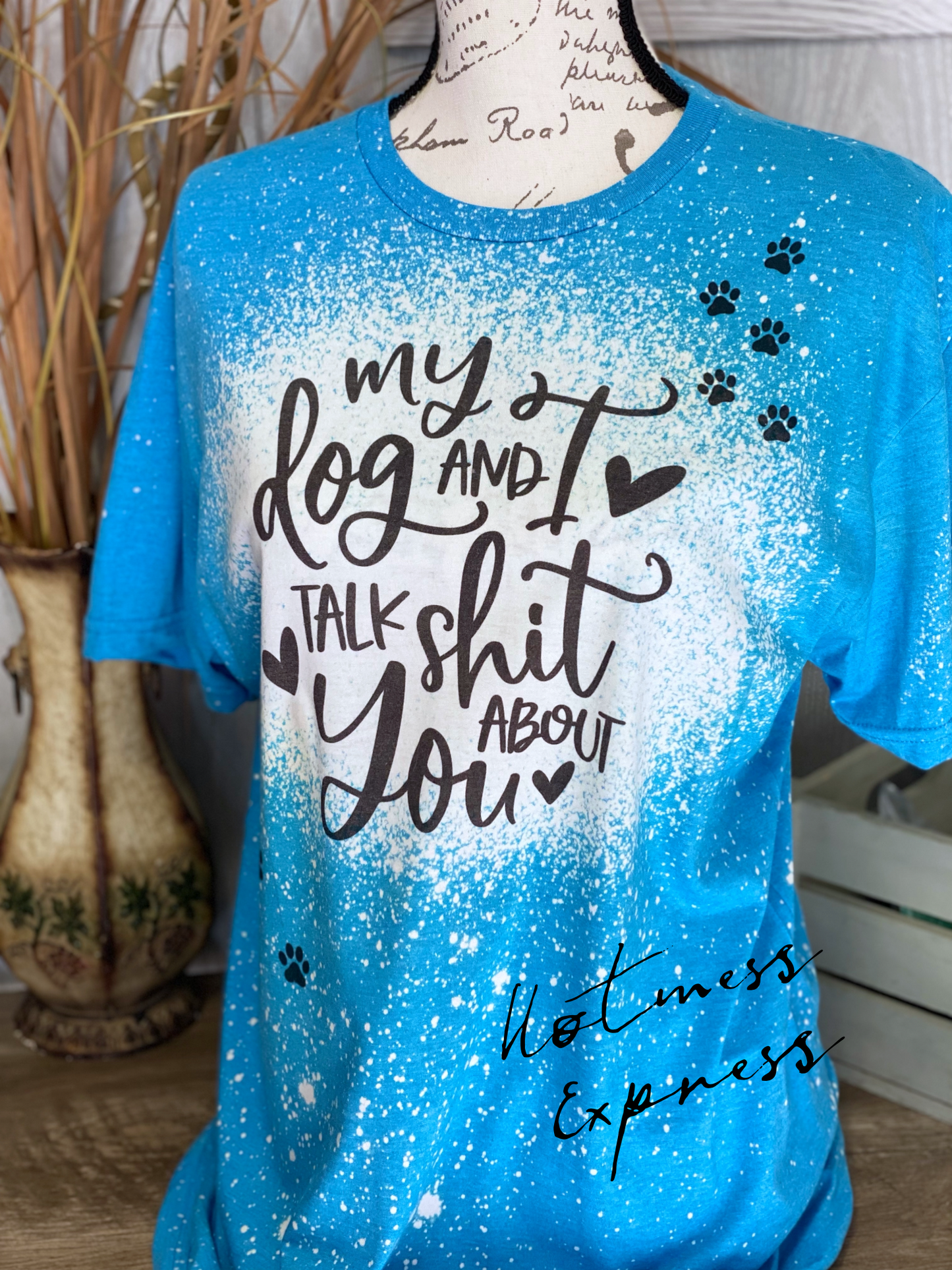 My Dog and I Talk Shit about You Bleached Graphic Tee