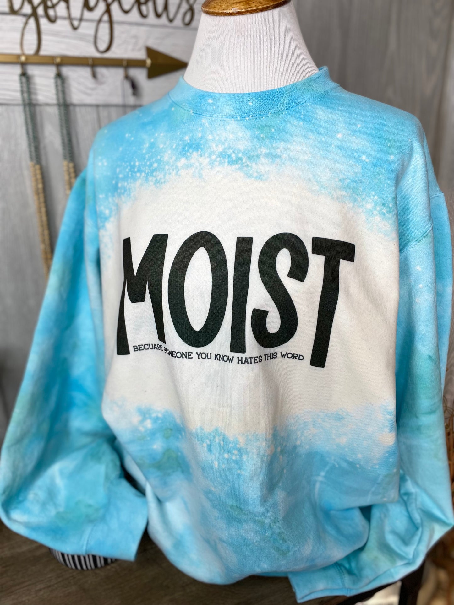 MOIST because someone you know hates this word Graphic Crewneck Sweatshirt