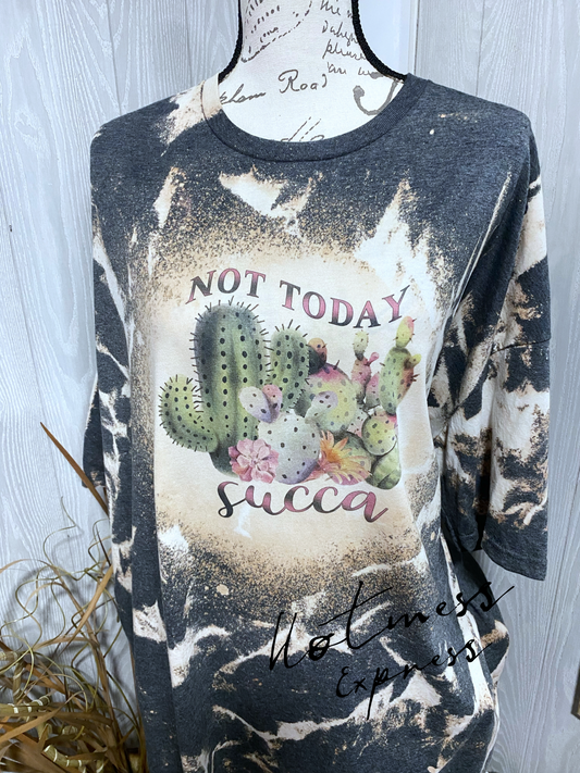 Not Today Succa Graphic Tee Bleached