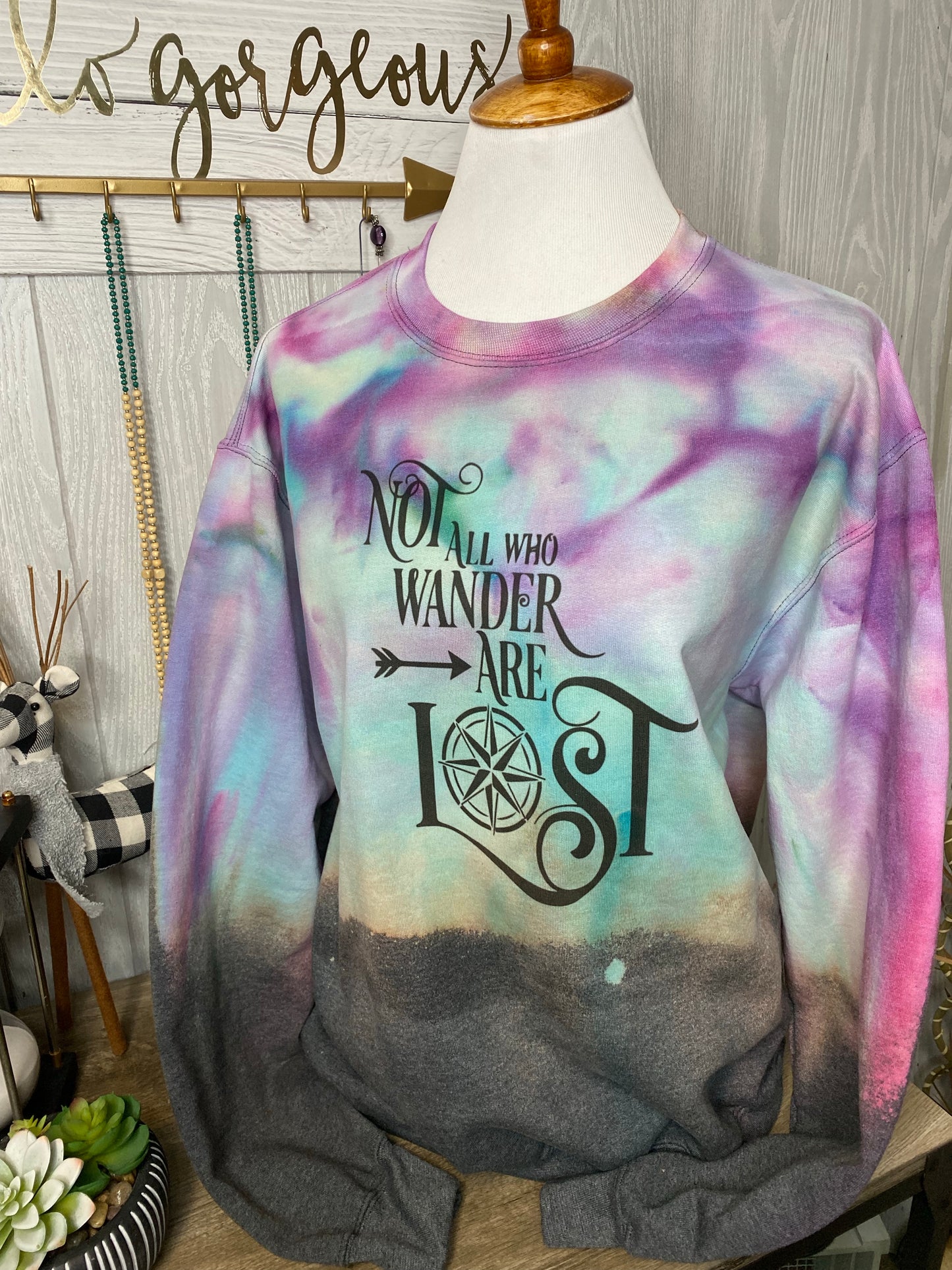 Not All Who Wander Are Lost Hand Dyed Crewneck Sweatshirt