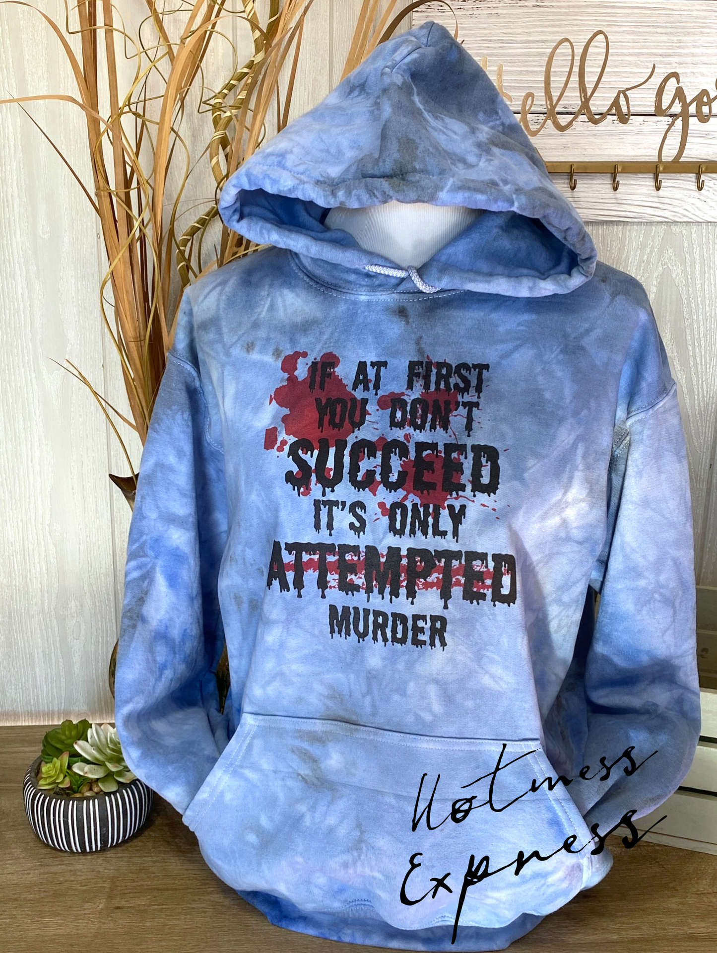 Blue Version If at first you don’t succeed it’s only Attempted Murder Graphic Hoodie