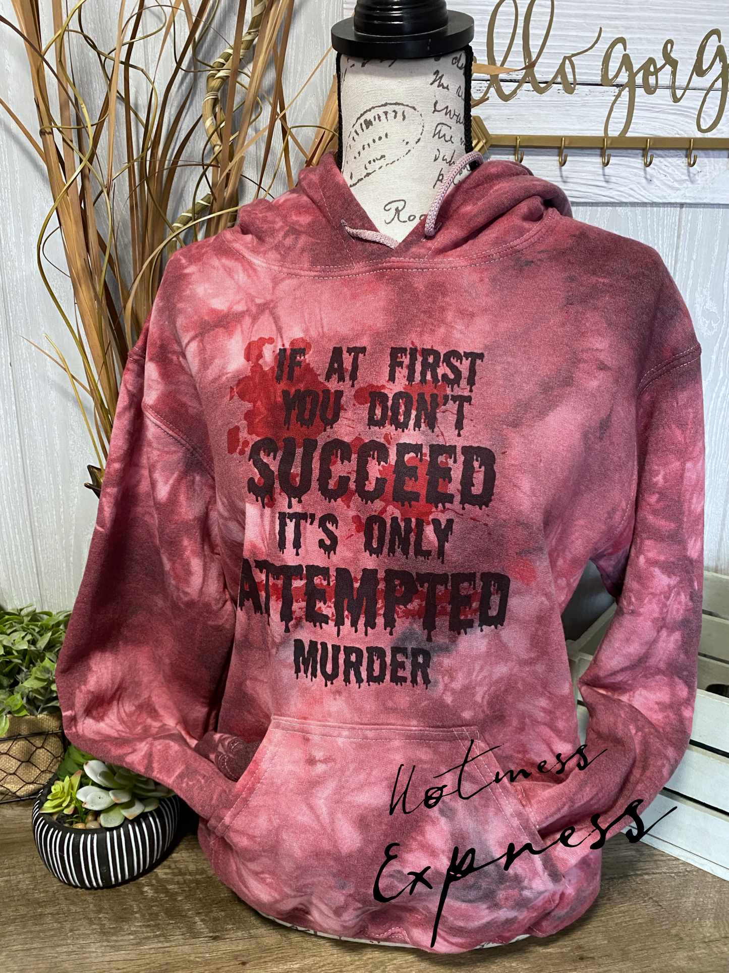 If at first you don’t succeed it’s only Attempted Murder Graphic Hoodie