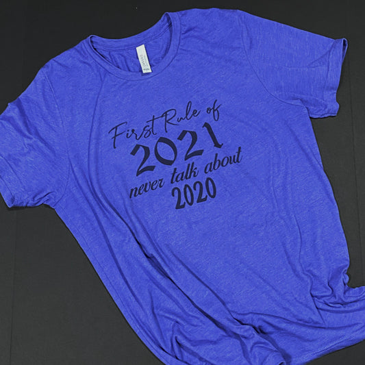 First Rule of 2021 Graphic Tee