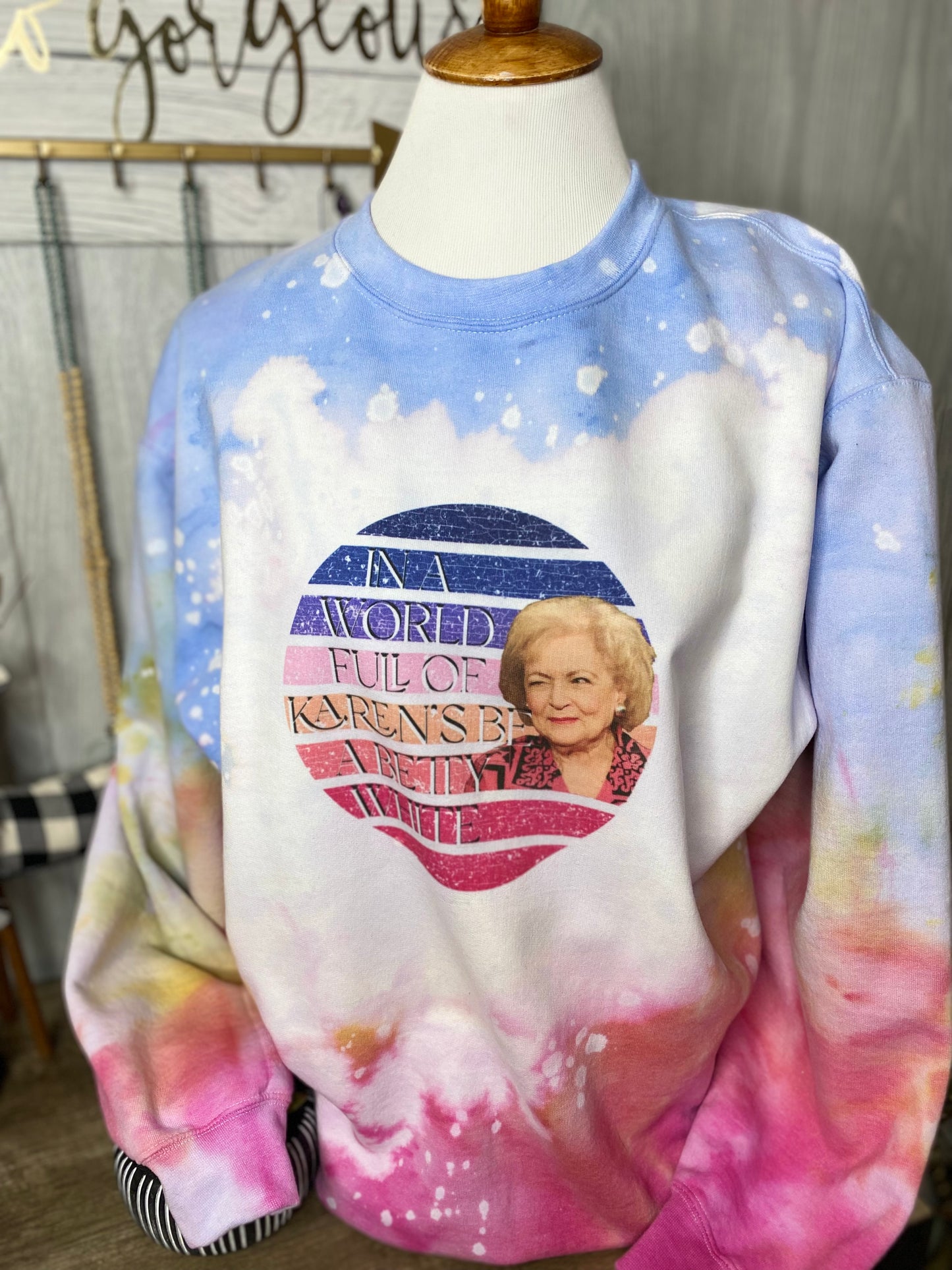 In a World Full of Karen’s Be A Betty White Graphic Crewneck Sweatshirt